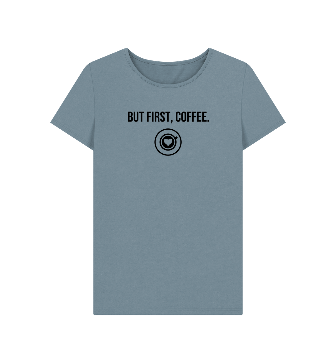 Stone Blue But First, Coffee Quote Scoop Neck T-shirt