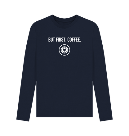 Navy Blue But First, Coffee Quote Long Sleeve Tshirt