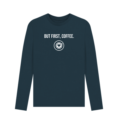 Denim Blue But First, Coffee Quote Long Sleeve Tshirt