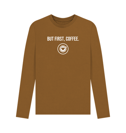 Brown But First, Coffee Quote Long Sleeve Tshirt