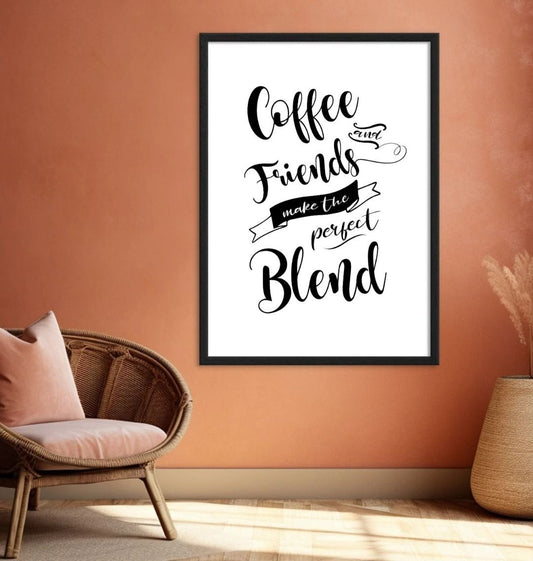 Coffee And Friendship Quote Print