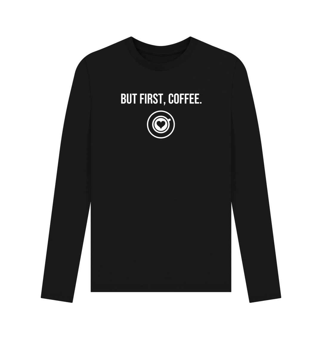 Black But First, Coffee Quote Long Sleeve Tshirt