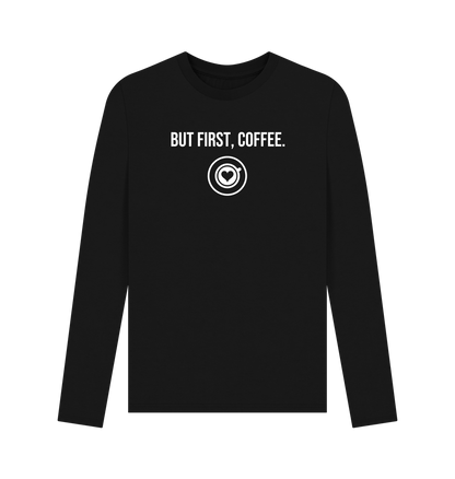 Black But First, Coffee Quote Long Sleeve Tshirt