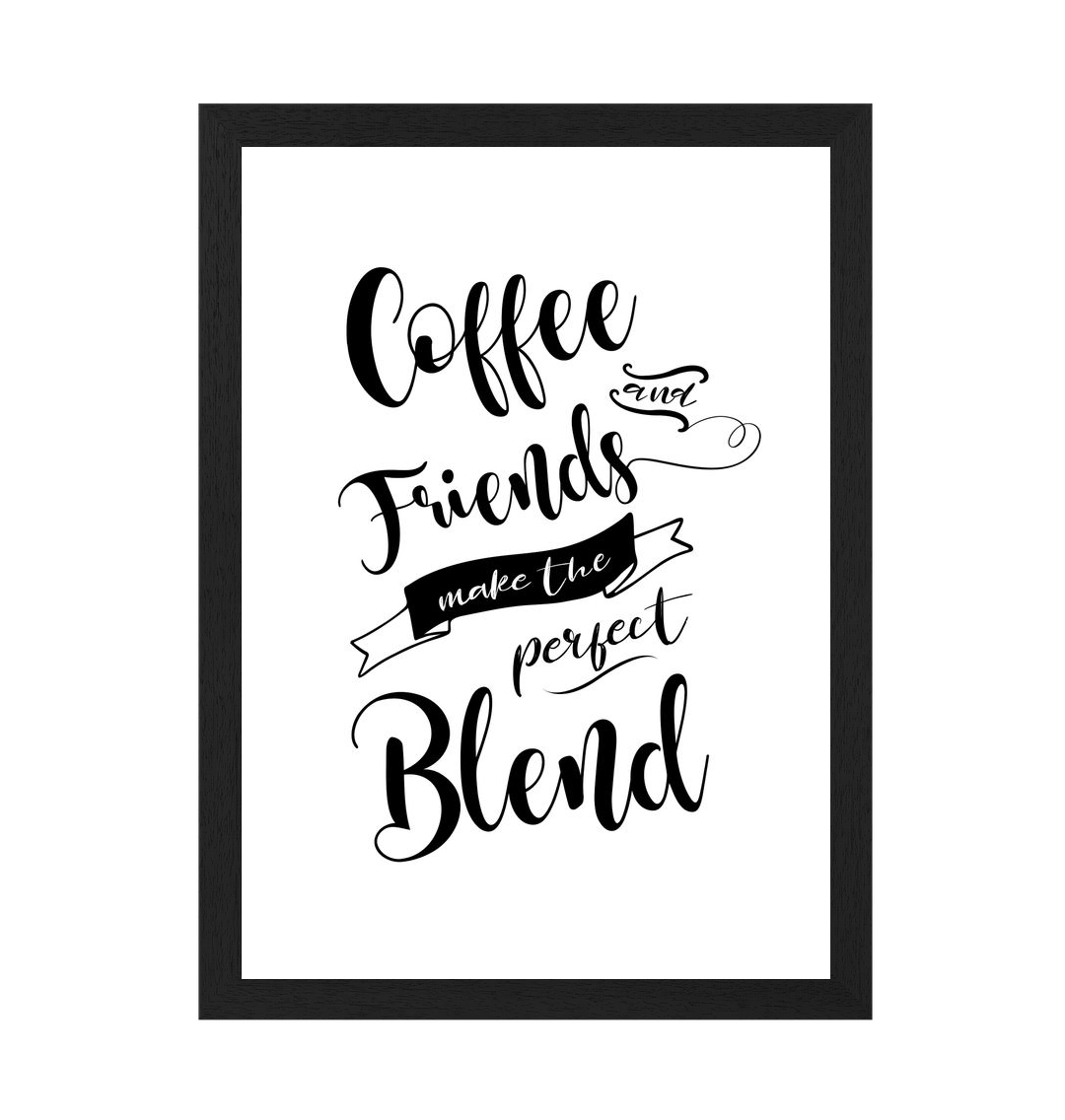 Black Frame Coffee And Friendship Quote Print
