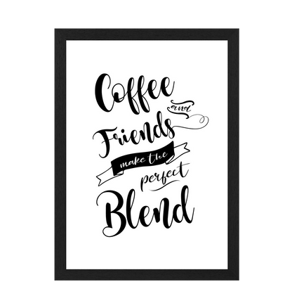 Black Frame Coffee And Friendship Quote Print