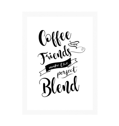 White Frame Coffee And Friendship Quote Print