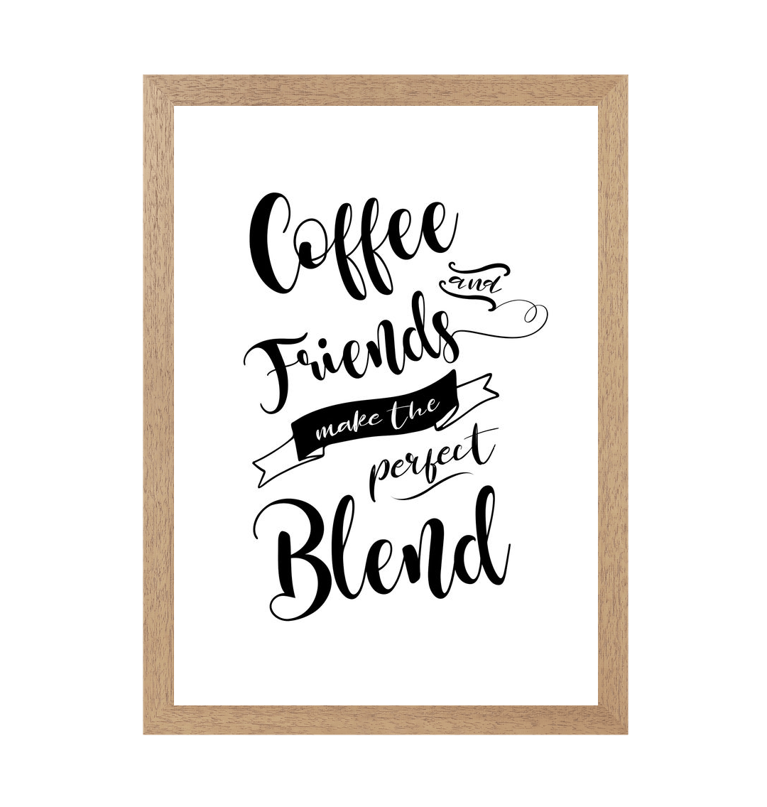 Natural Frame Coffee And Friendship Quote Print