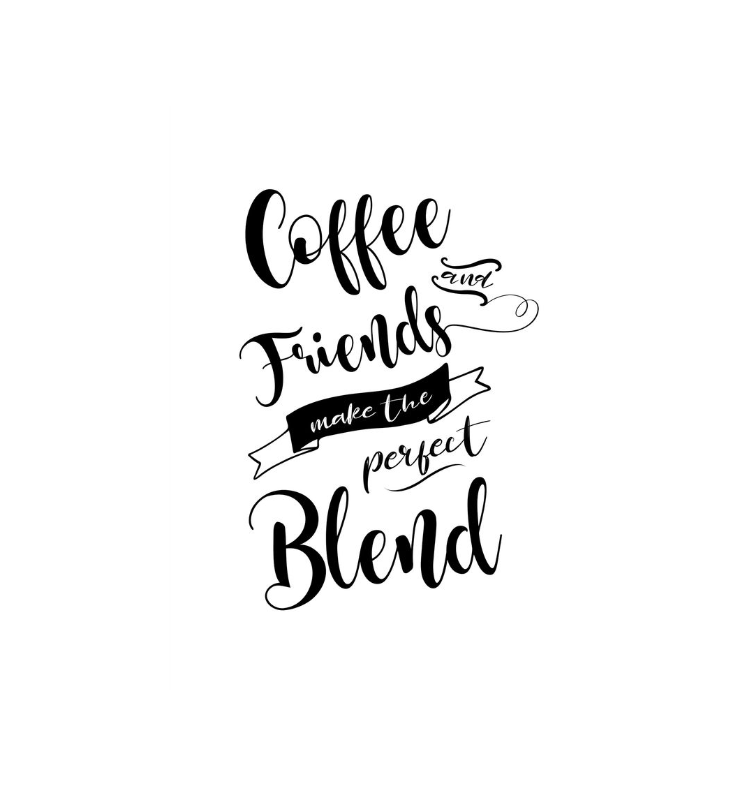 No Frame Coffee And Friendship Quote Print