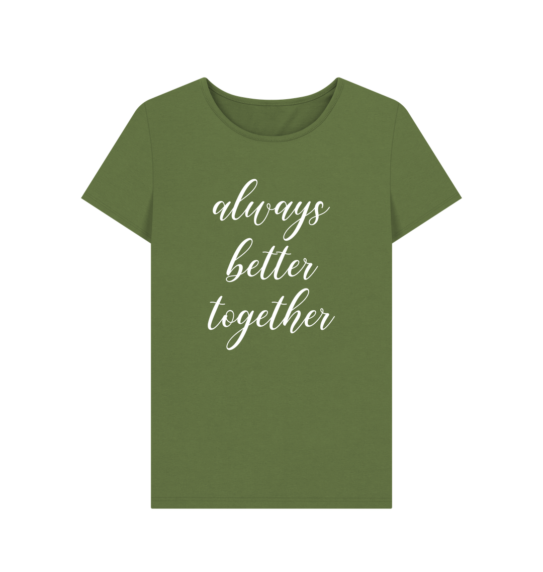 Khaki Always Better Together Women's T-shirt