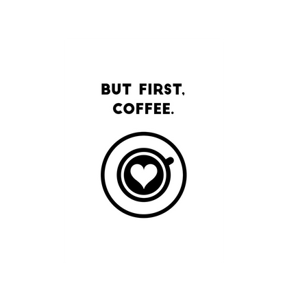 No Frame But First, Coffee Quote Print