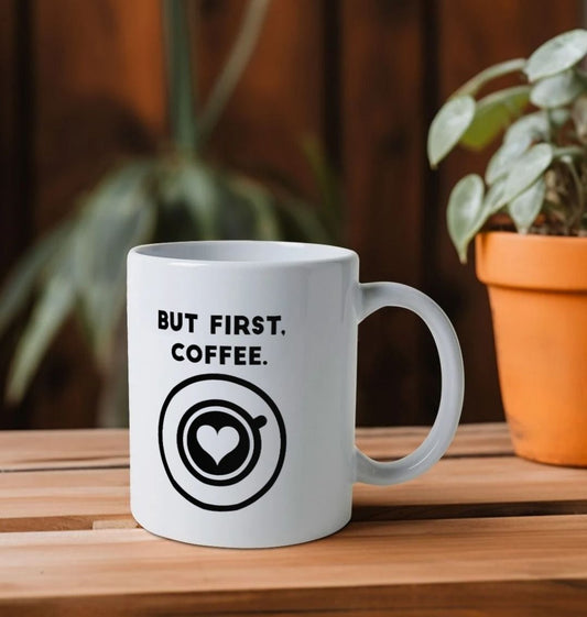 But First, Coffee Quote Mug