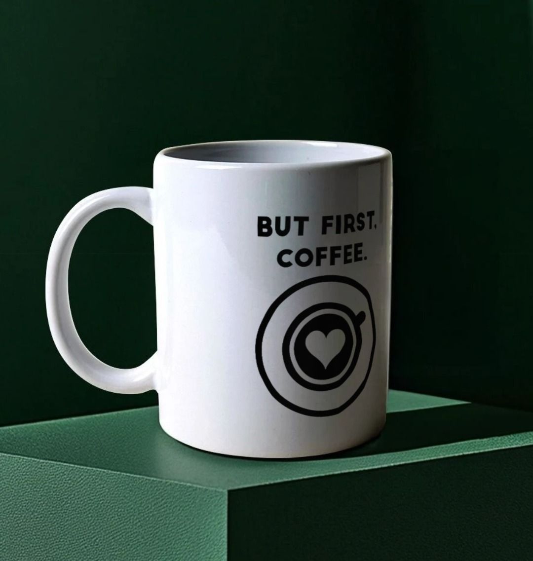 But First, Coffee Quote Mug