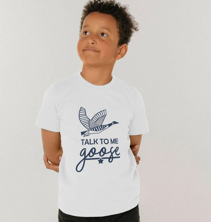 Talk to me Goose Children's T-shirt