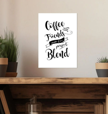 Coffee And Friendship Quote Print